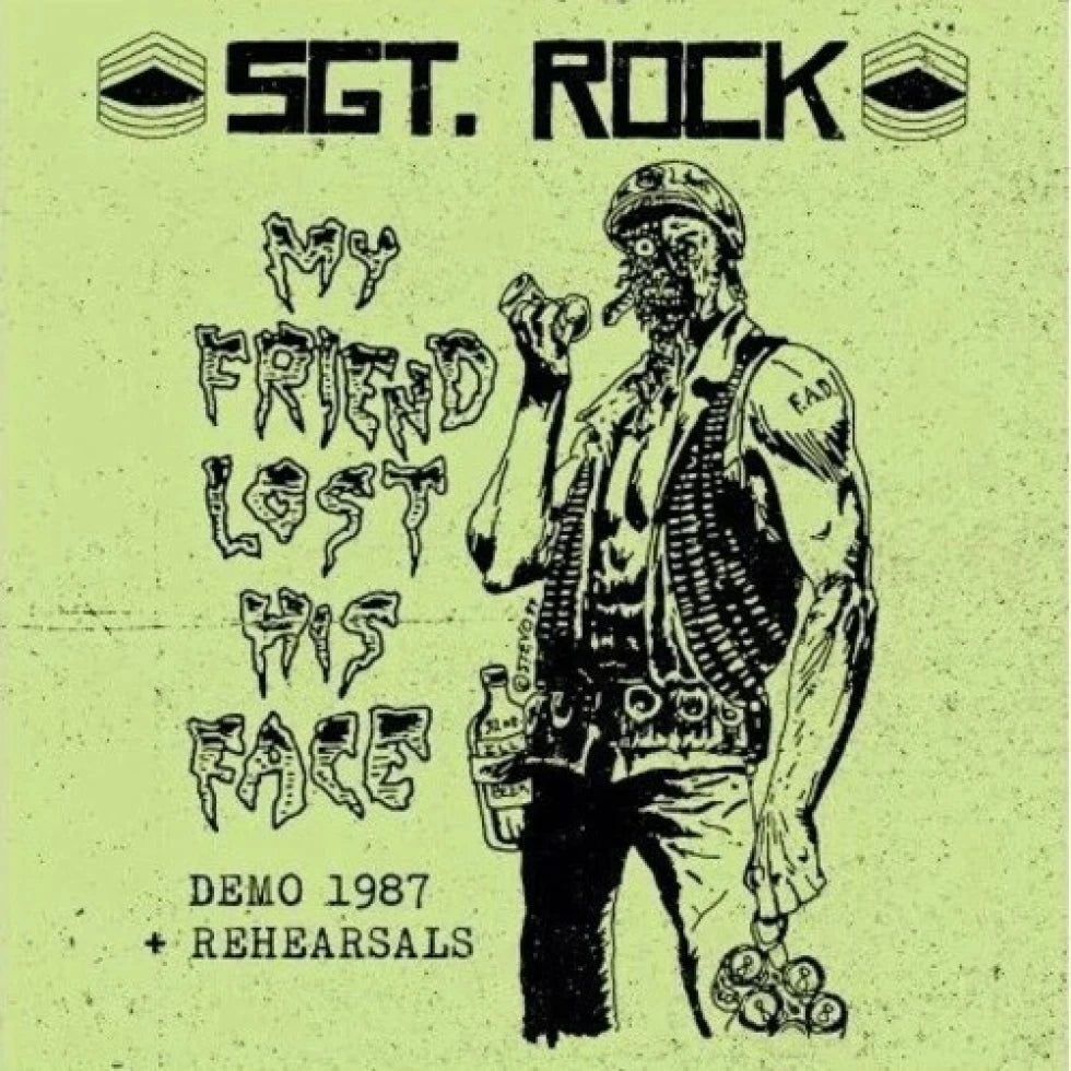 SGT. ROCK - My friend lost his face Demo 1987 + rehearsals LP+CD